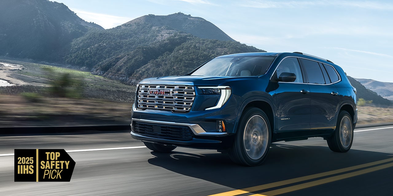 2025 GMC ACADIA EARNS IIHS TOP SAFETY PICK AWARD FOR VEHICLES BUILT AFTER JANUARY 2025